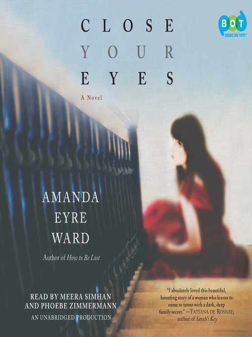 Title details for Close Your Eyes by Amanda Eyre Ward - Available